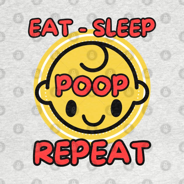 Funny baby routine eat sleep poop repeat two sided shirt by Shean Fritts 